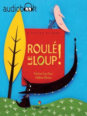 cover image of Roulé le loup !